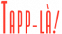 Tapp-Là!